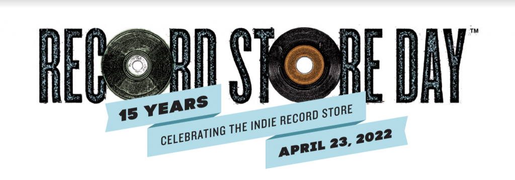 RSD April 23, 2022 15 Years Celebrating Indie Record Stores